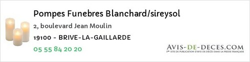 Avis de décès - Ladignac-sur-Rondelles - Pompes Funebres Blanchard/sireysol
