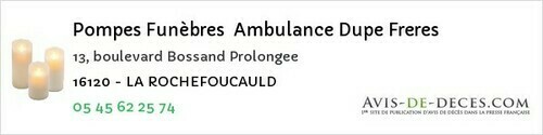 Avis de décès - La Rochefoucauld - Pompes Funèbres Ambulance Dupe Freres