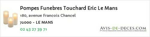 Avis de décès - Le Mans - Pompes Funebres Touchard Eric Le Mans