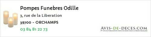 Avis de décès - Orchamps - Pompes Funebres Odille