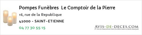 Avis de décès - Saint-Étienne - Pompes Funèbres Le Comptoir de la Pierre