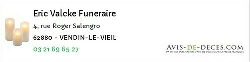 Avis de décès - Vendin Le Vieil - Eric Valcke Funeraire