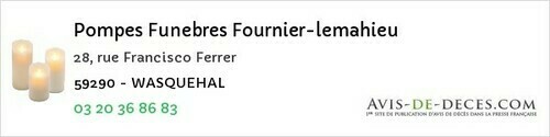 Avis de décès - Wasquehal - Pompes Funebres Fournier-lemahieu