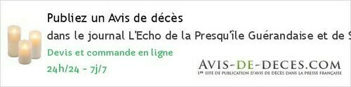 Avis de deces L'Echo de la Presqu'île Guérandaise et de Saint-Nazaire Avis de deces L'Echo de la Presqu'île Guérandaise et de Saint-Nazaire