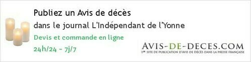 Avis de deces L'Indépendant de l'Yonne Avis de deces L'Indépendant de l'Yonne